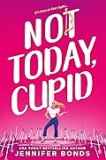 Not Today, Cupid