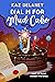 Dial M for Mud Cake: comfor...