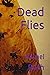 Dead Flies