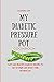 My Diabetic Pressure Pot Co...