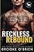 Reckless Rebound