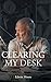 Clearing My Desk