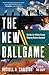 The New Ballgame: The Not-So-Hidden Forces Shaping Modern Baseball