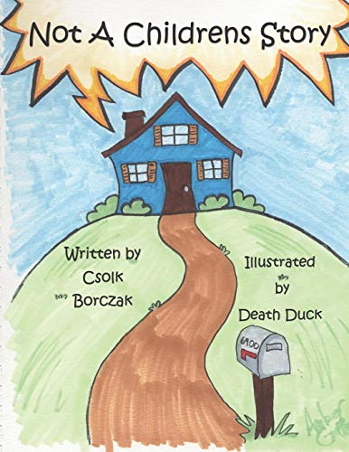 Not A Childrens Story: Seriously, its not a childrens story! (Paperback)