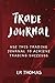 Trade Journal: Use This Tra...