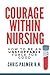 Courage within Nursing: How...