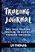 Trading Journal: Use This T...