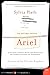 Ariel: The Restored Edition: A Facsimile of Plath's Manuscript, Reinstating Her Original Selection and Arrangement (P.S.)