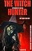 The Witch Hunter: She came ...