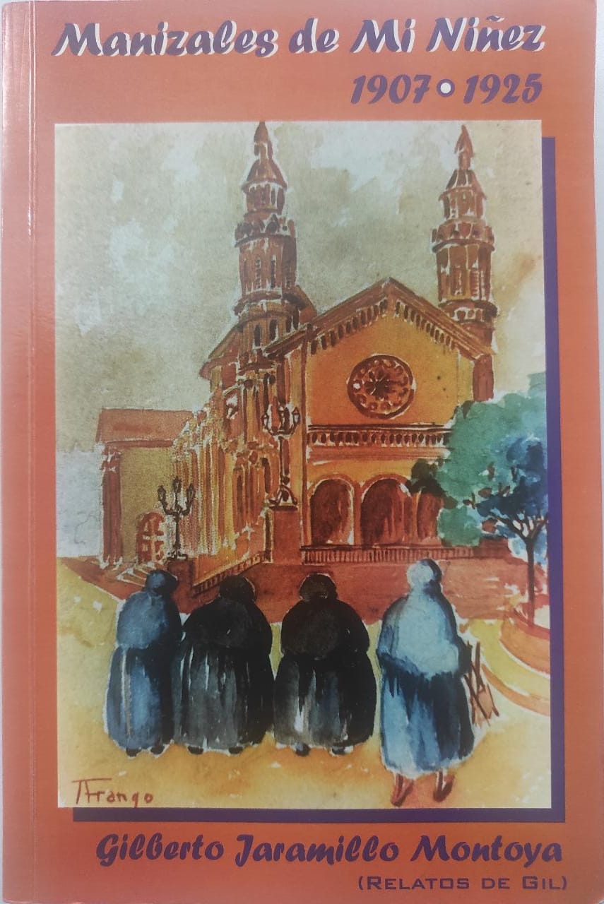 Manizales de mi niñez 1907-1925