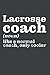 Lacrosse Coaches are cooler...