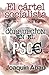 El cártel socialista: Corrupción en el PSOE (Spanish Edition)