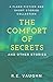 The Comfort of Secrets and ...