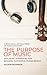 The Purpose of Music by Allison C Wilkinson
