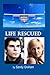 Life Rescued (Pillage Trilo...