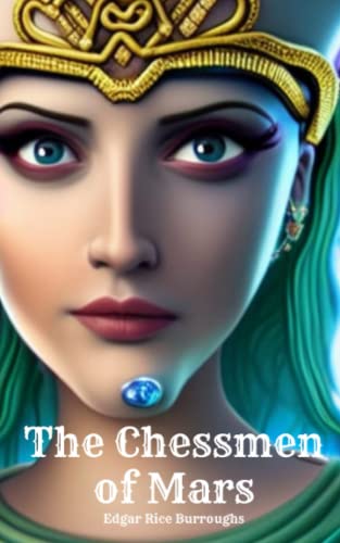 The Chessmen of Mars: Epic SciFi Fantasy Series