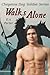 Walks Alone