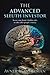 The Advanced Sleuth Investor: Access your brain’s hidden info, to take other people’s money