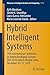 Hybrid Intelligent Systems:...