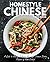 Homestyle Chinese Cookbook:...