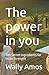 The power in you: Ten Secre...