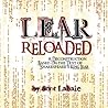 LEAR ReLoaded: A Deconstruction Based on the Text of Shakespeare’s King Lear LEAR ReLoaded: A Deconstruction Based on the Text of Shakespeare’s King Lear
