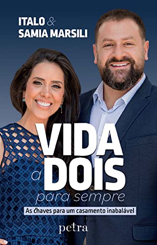 Vida a dois para sempre: As chaves para um casamento inabalável (Kindle Edition)