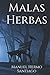 Malas Herbas by Manuel Hermo Santiago