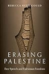 Erasing Palestine: Free Speech and Palestinian Freedom