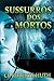 Sussurros dos Mortos (Um Su...