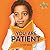 You Are Patient (You Are Aw...