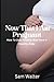 NOW THAT I AM PREGNANT by Sam Walter