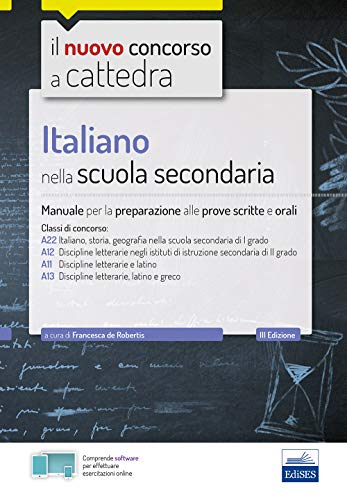 Italiano nella scuola secondaria: Manuale per la preparazione alle prove scritte e orali (Concorso a cattedra) (Italian Edition)