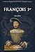 François 1er by Alain Joblin