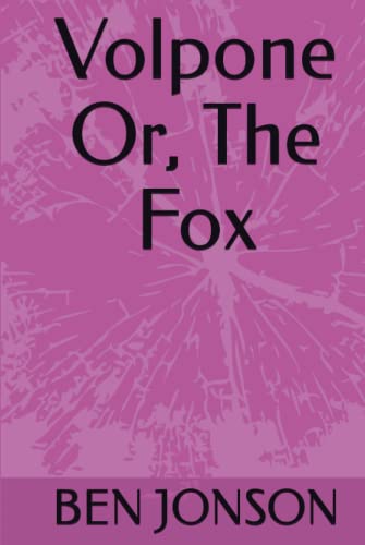 Volpone Or, The Fox