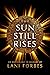 The Sun Still Rises