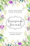 Every Day Spirit Gratitude Journal Every Day Spirit Gratitude Journal