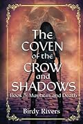 The Coven of the Crow and Shadows: Mayhem and Death