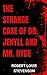 The Strange Case of Dr. Jekyll and Mr. Hyde