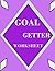 GOAL GETTER WORKSHEET: Dail...