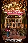 The International House of Dereliction Book cover for The International House of Dereliction
