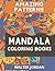 AMAZING PATTERNS MANDALA COLORING BOOK by Walter Jordan