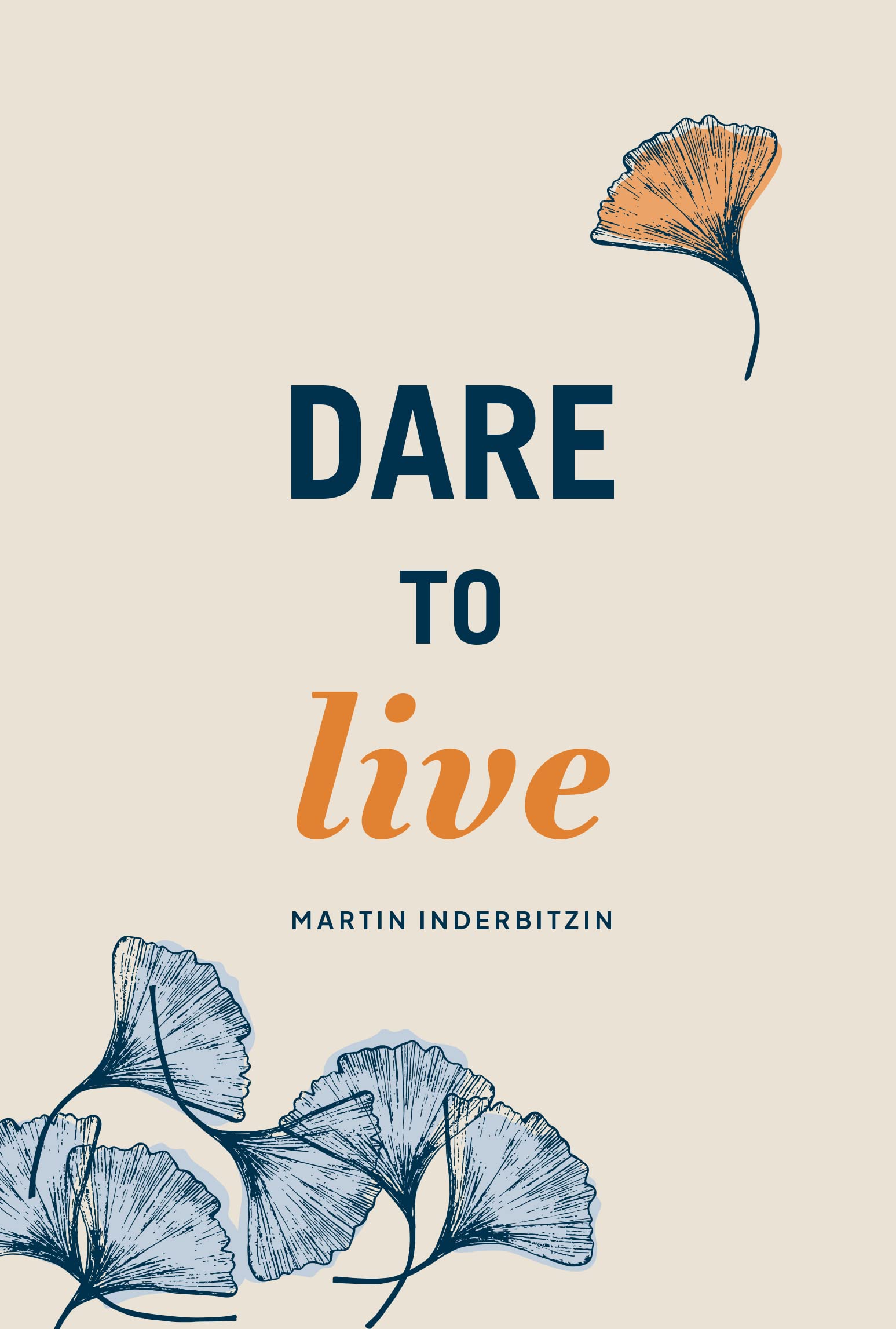 Dare to Live (Kindle Edition)