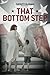That Bottom Step (That Bott...