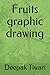 Fruits graphic drawing