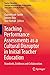 Teaching Performance Assessments as a Cultural Disruptor in Initial Teacher Education: Standards, Evidence and Collaboration (Teacher Education, Learning Innovation and Accountability)