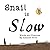 Snail Is Slow