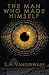 The Man Who Made Himself
