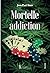 Mortelle addiction