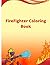 Firefighter Coloring Book